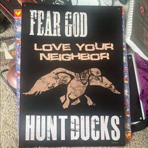 Fear God Hunt Ducks Sign